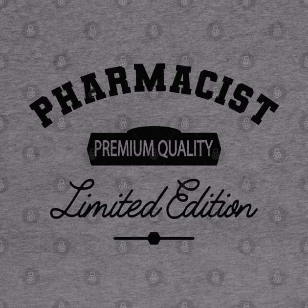 Pharmacist - Premium Quality Limited Edition by KC Happy Shop